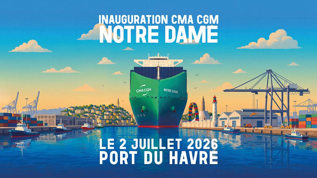 Le CMA CGM NOTRE DAME en escale inaugurale au Havre, du 28 juin au 5 juillet